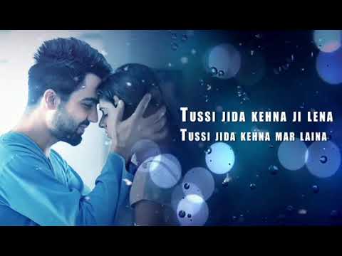 tusi jidda kehna jee lena song tusi jidda kehna jee lena song